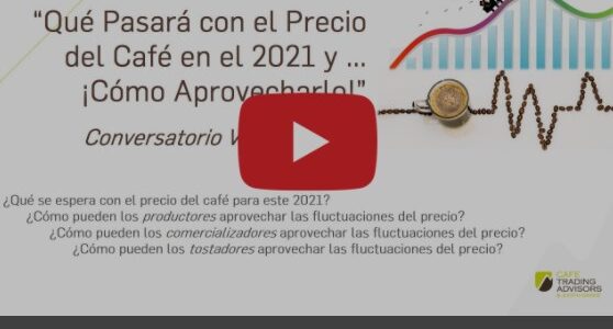 Conversatorio Virtual: Qué Pasará con el Precio del Café en 2021